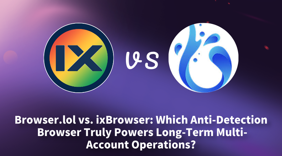 AdsPower vs MoreLogin vs Kameleo: 2026 Antidetect Comparison - AdsPower: Strengths for Multi-Account Operations