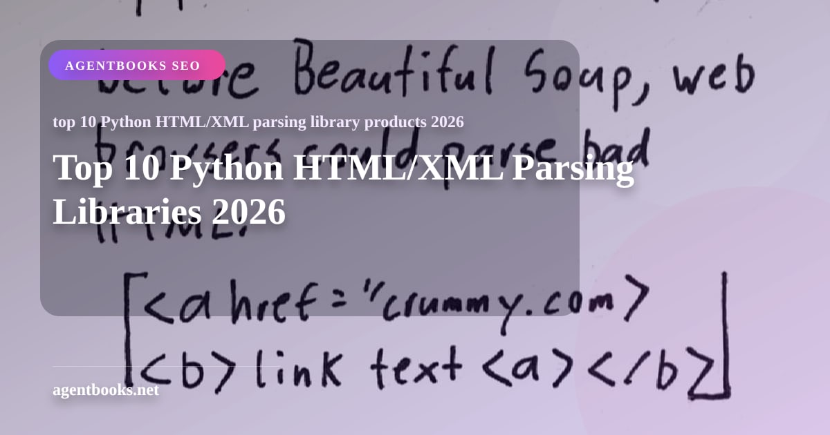 Top 10 Python HTML/XML Parsing Libraries 2026