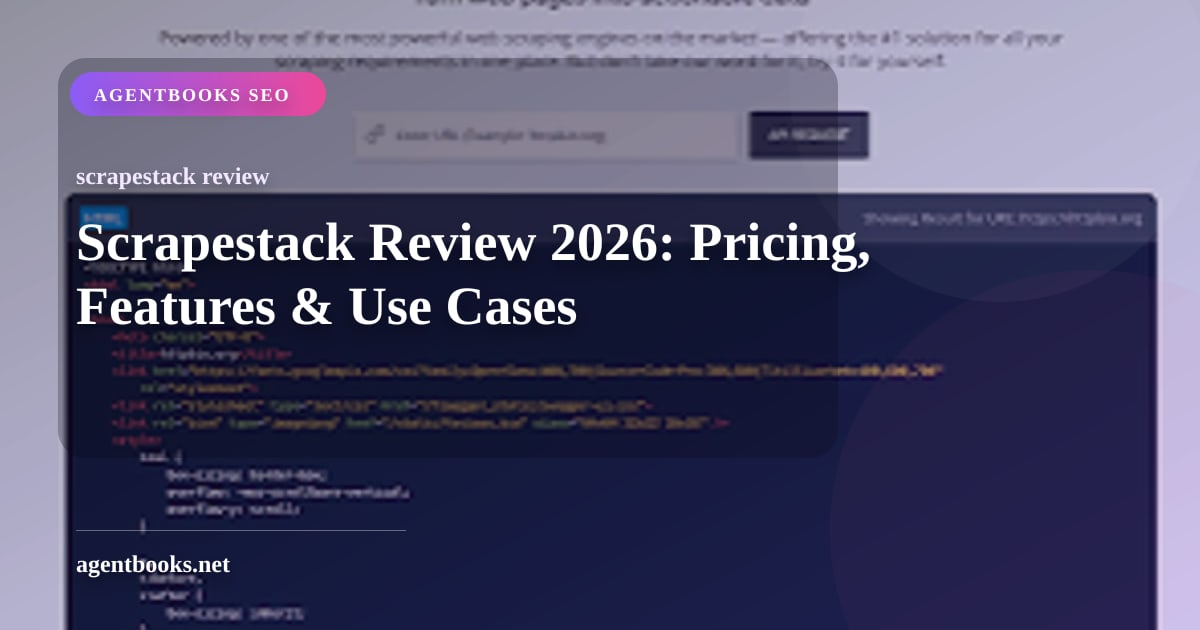 Обзор Scrapestack 2026: цены, функции и варианты использования