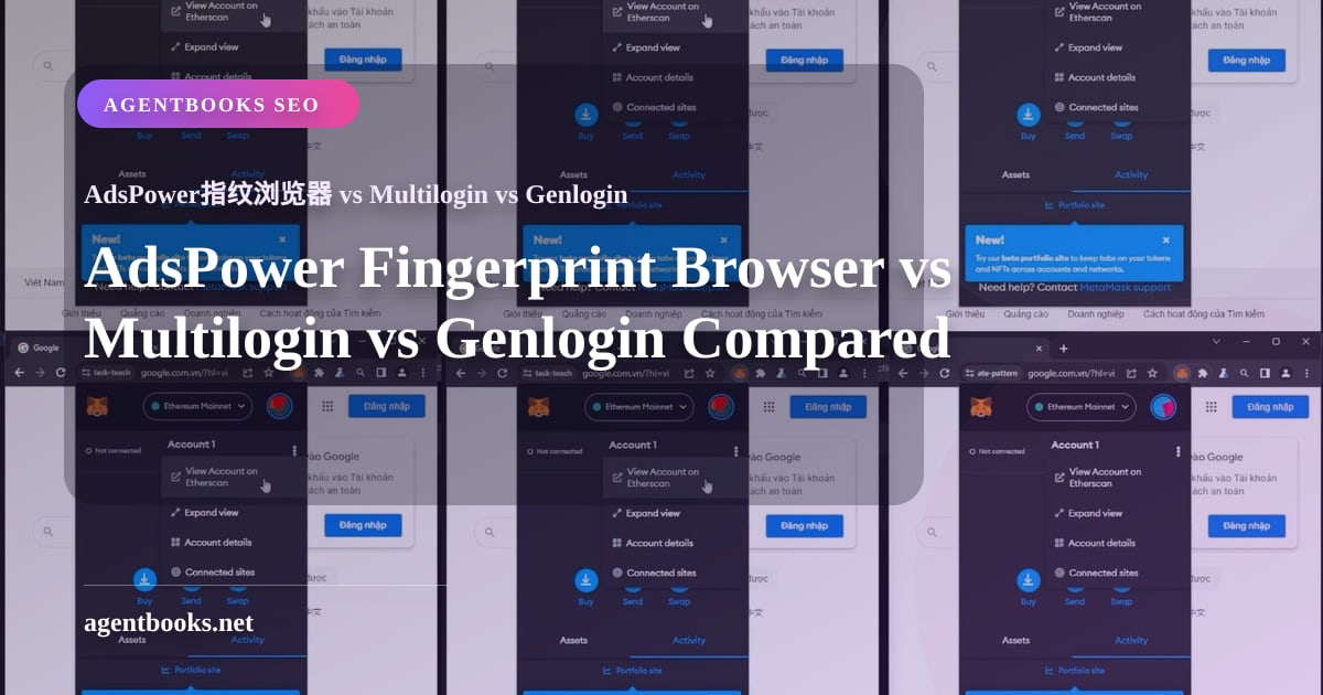AdsPower Fingerprint Browser vs Multilogin vs Genlogin Compared