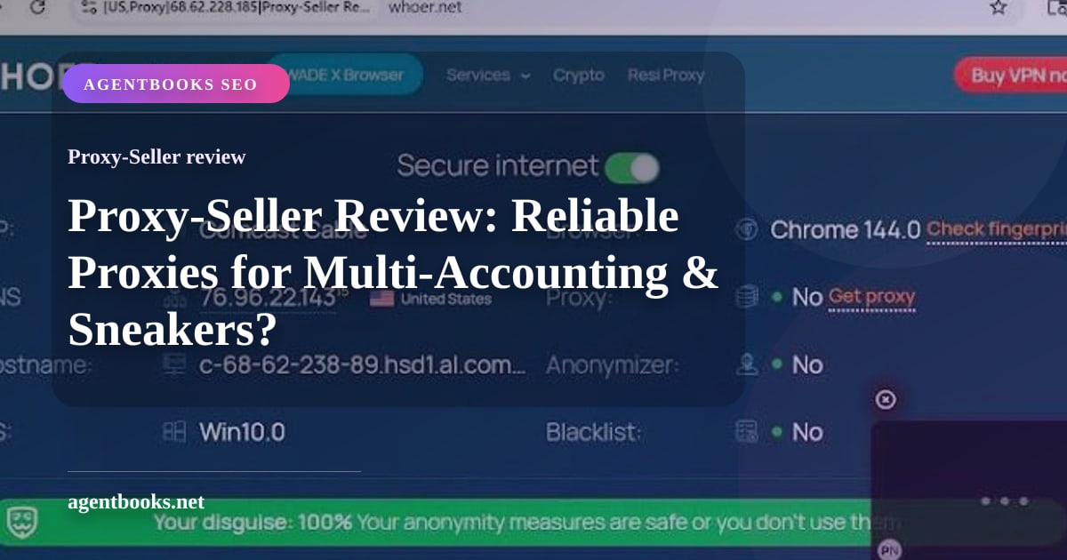 Proxy-Seller Review: Reliable Proxies for Multi-Accounting & Sneakers?
